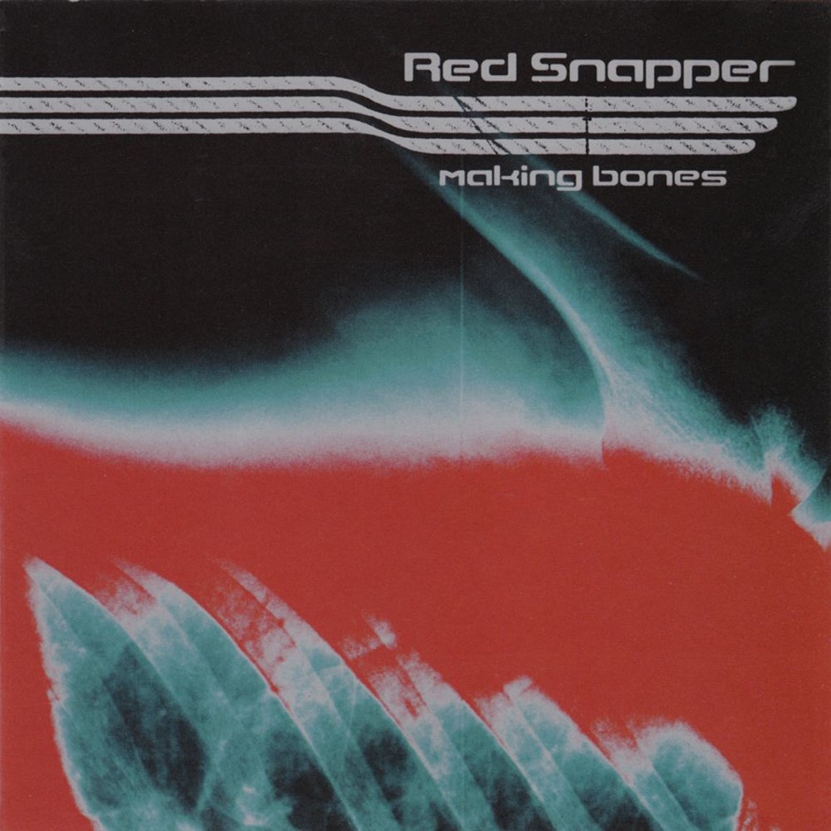 Red Snapper - Making Bones